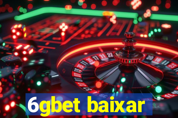 6gbet baixar